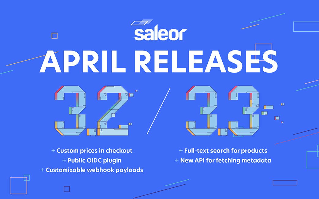 April Releases: customizable webhook payloads, custom prices in checkout, full-text search for products